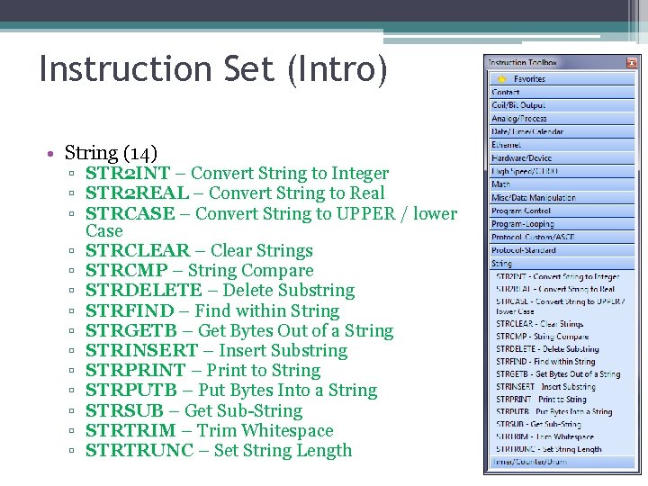 Instruction Set (Intro) • String (14) ▫ STR 2 INT – Convert String to