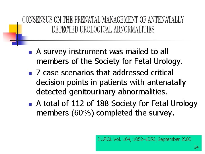 n n n A survey instrument was mailed to all members of the Society