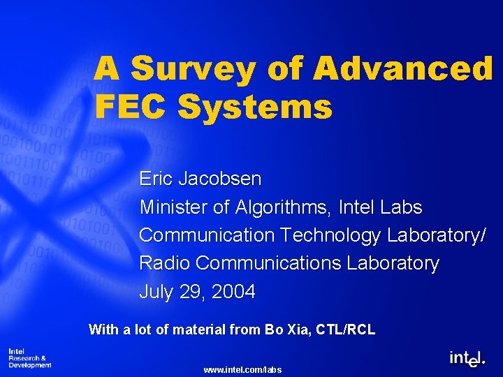 A Survey of Advanced FEC Systems Eric Jacobsen Minister of Algorithms, Intel Labs Communication