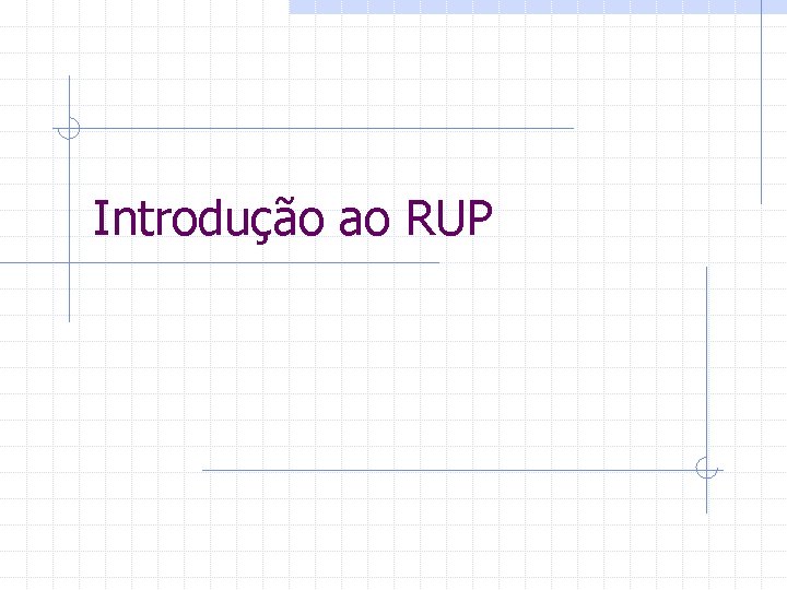 Introdução ao RUP 