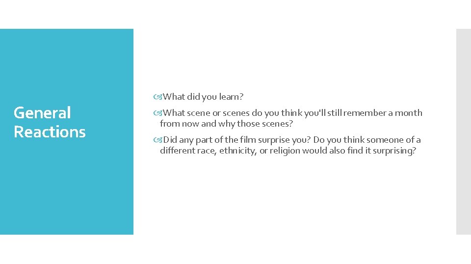General Reactions What did you learn? What scene or scenes do you think you'll