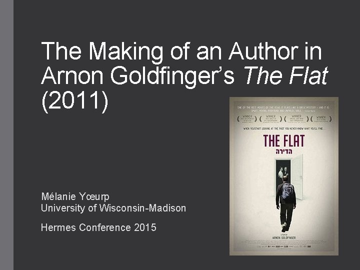 The Making of an Author in Arnon Goldfinger’s The Flat (2011) Mélanie Yœurp University