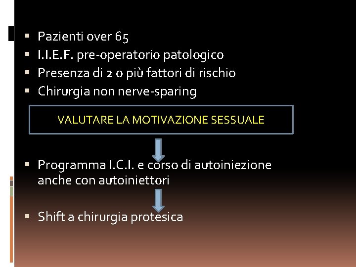  Pazienti over 65 I. I. E. F. pre-operatorio patologico Presenza di 2 o