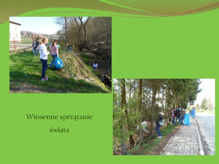 Wiosenne sprzątanie świata 