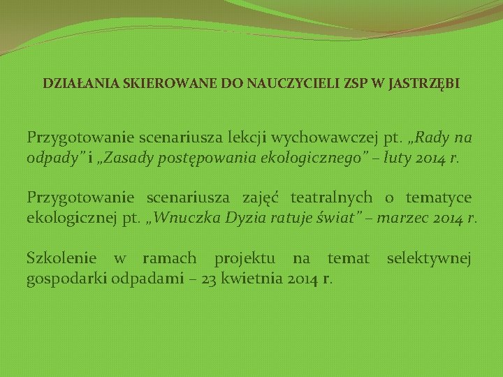 DZIAŁANIA SKIEROWANE DO NAUCZYCIELI ZSP W JASTRZĘBI Przygotowanie scenariusza lekcji wychowawczej pt. „Rady na