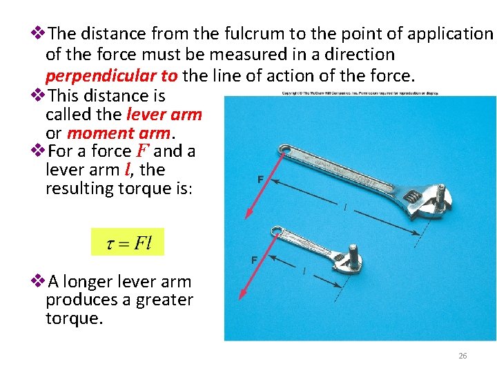 v. The distance from the fulcrum to the point of application of the force