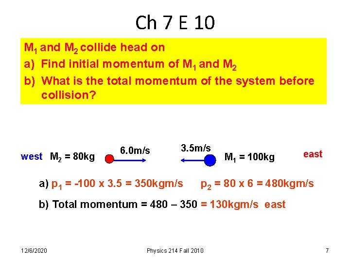 Ch 7 E 10 M 1 and M 2 collide head on a) Find