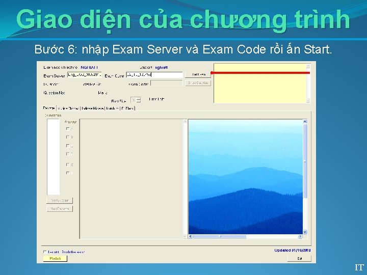 Giao diện của chương trình Bước 6: nhập Exam Server và Exam Code rồi