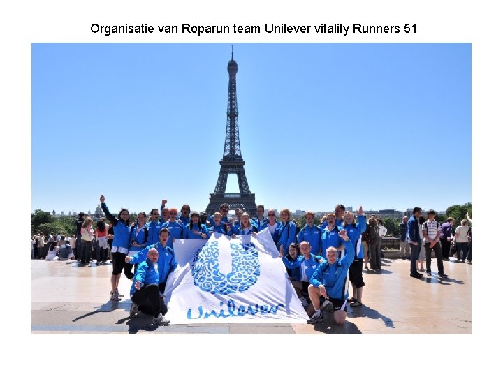 Organisatie van Roparun team Unilever vitality Runners 51 