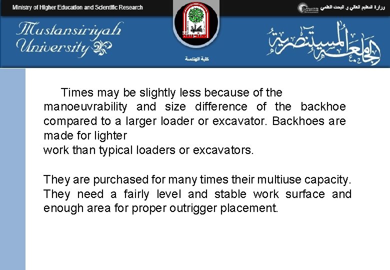 Times may be slightly less because of the manoeuvrability and size difference of the