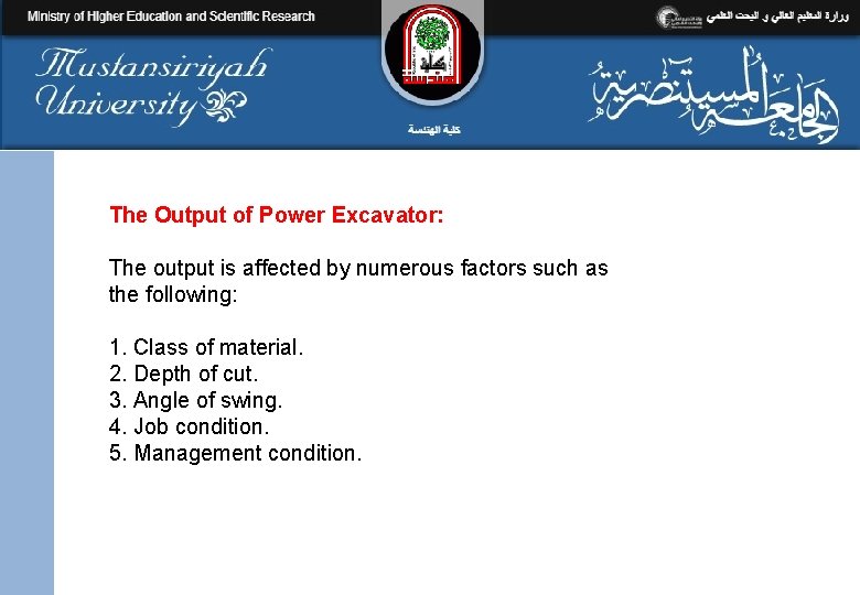 The Output of Power Excavator: The output is affected by numerous factors such as
