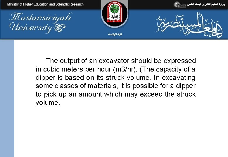 The output of an excavator should be expressed in cubic meters per hour (m