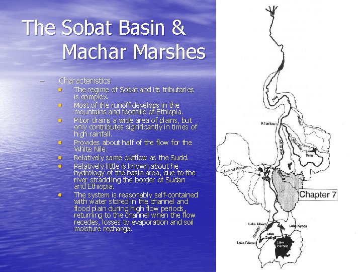 The Sobat Basin & Machar Marshes – Characteristics • • The regime of Sobat