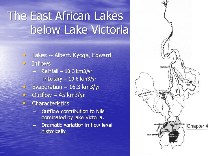 The East African Lakes below Lake Victoria • Lakes -- Albert, Kyoga, Edward •