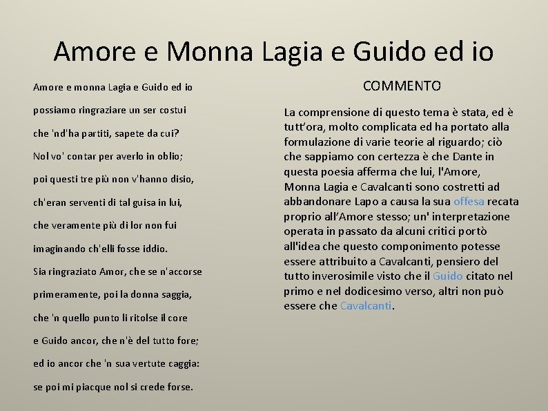 Amore e Monna Lagia e Guido ed io Amore e monna Lagia e Guido