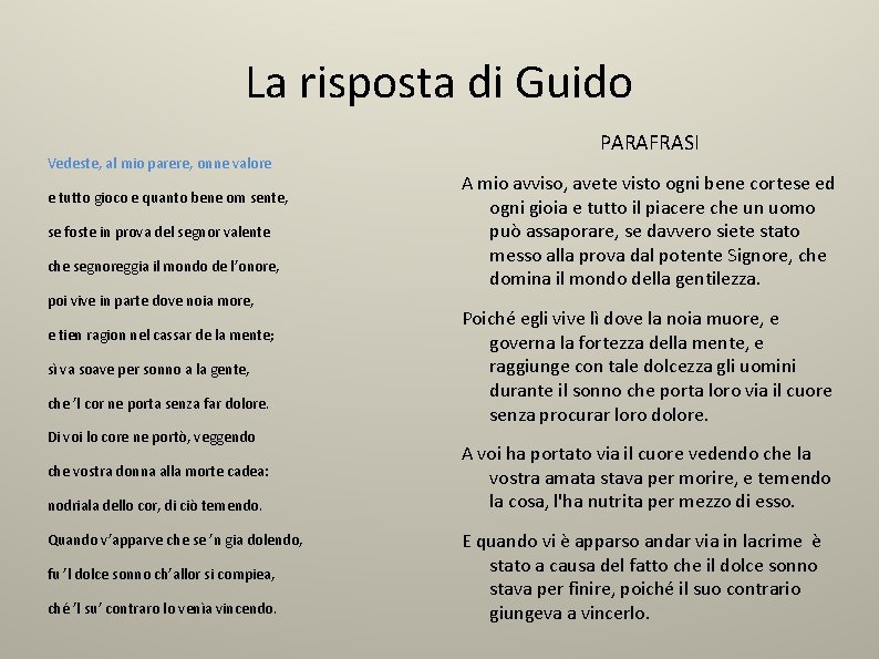 La risposta di Guido Vedeste, al mio parere, onne valore e tutto gioco e