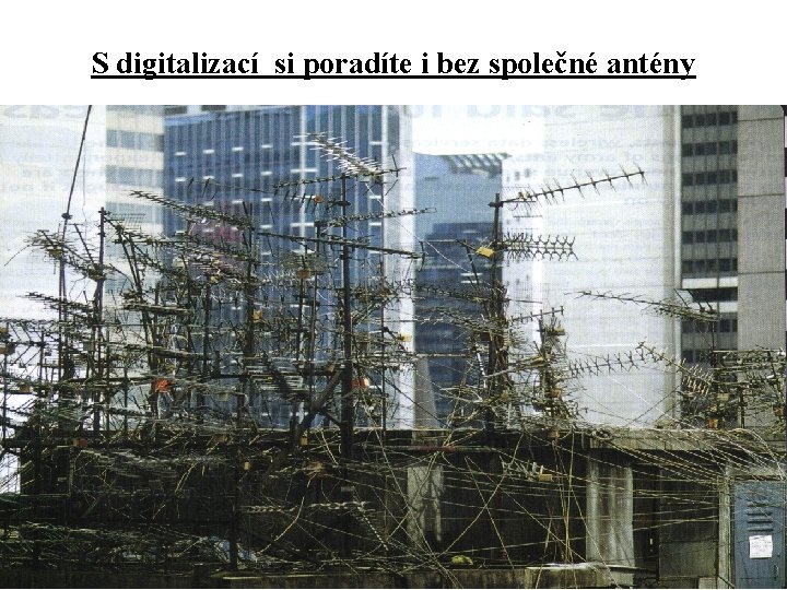 S digitalizací si poradíte i bez společné antény 