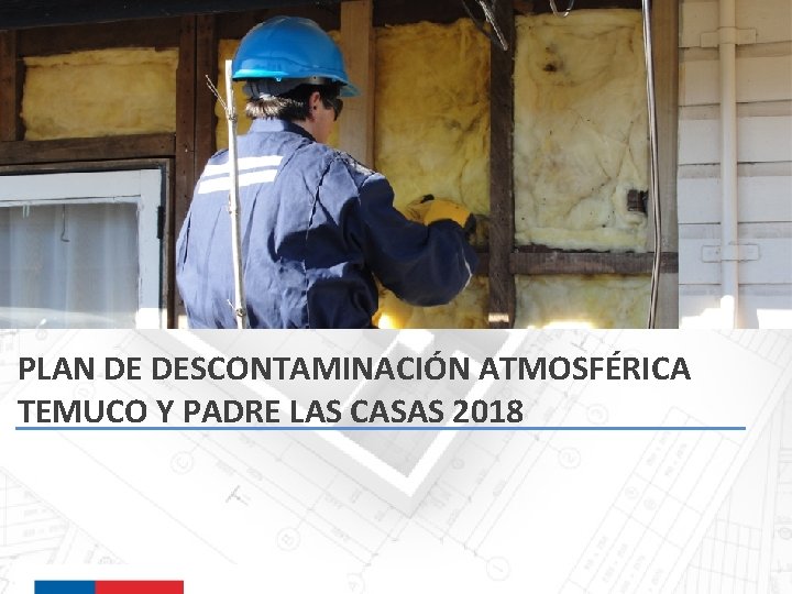 PLAN DE DESCONTAMINACIÓN ATMOSFÉRICA TEMUCO Y PADRE LAS CASAS 2018 