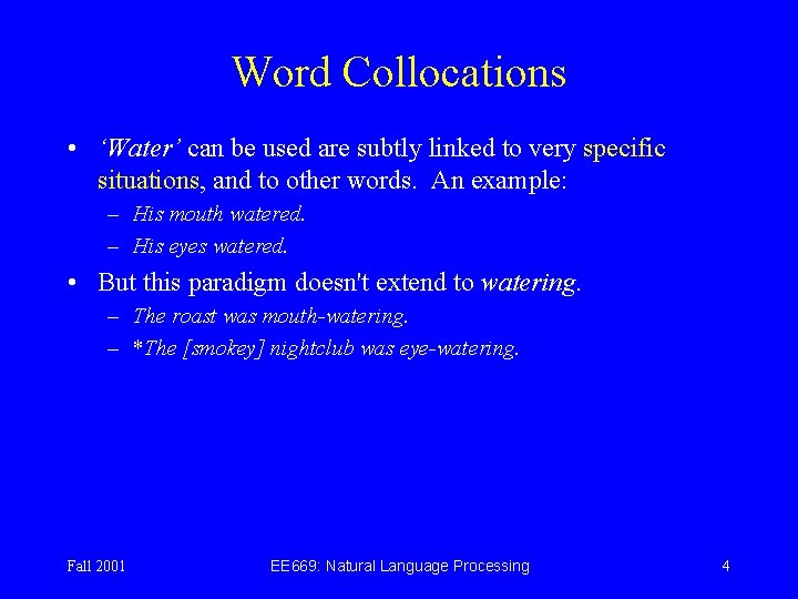 Word Collocations • ‘Water’ can be used are subtly linked to very specific situations,