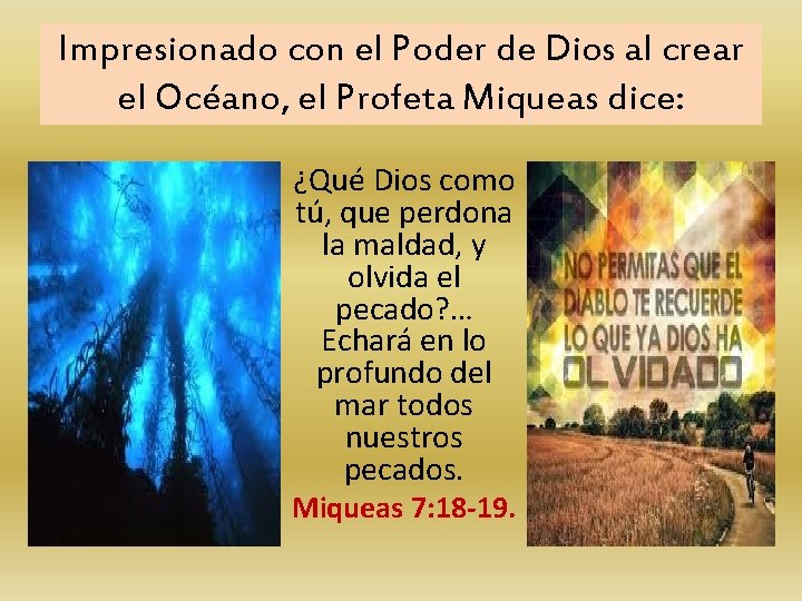 Impresionado con el Poder de Dios al crear el Océano, el Profeta Miqueas dice: