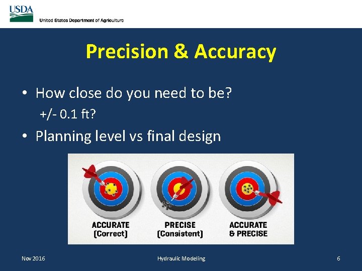 Precision & Accuracy • How close do you need to be? +/- 0. 1