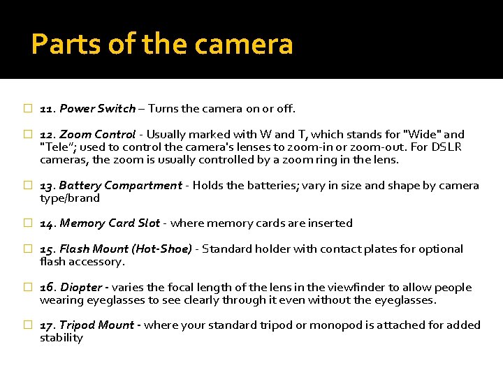 Parts of the camera � 11. Power Switch – Turns the camera on or