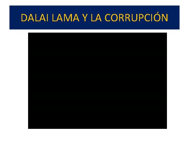 DALAI LAMA Y LA CORRUPCIÓN 