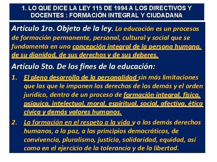 1. LO QUE DICE LA LEY 115 DE 1994 A LOS DIRECTIVOS Y DOCENTES