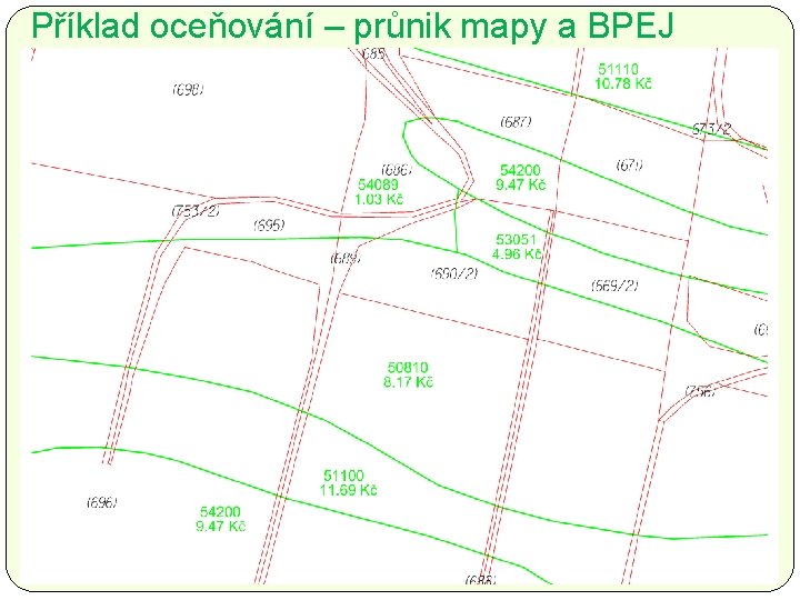 Příklad oceňování – průnik mapy a BPEJ 