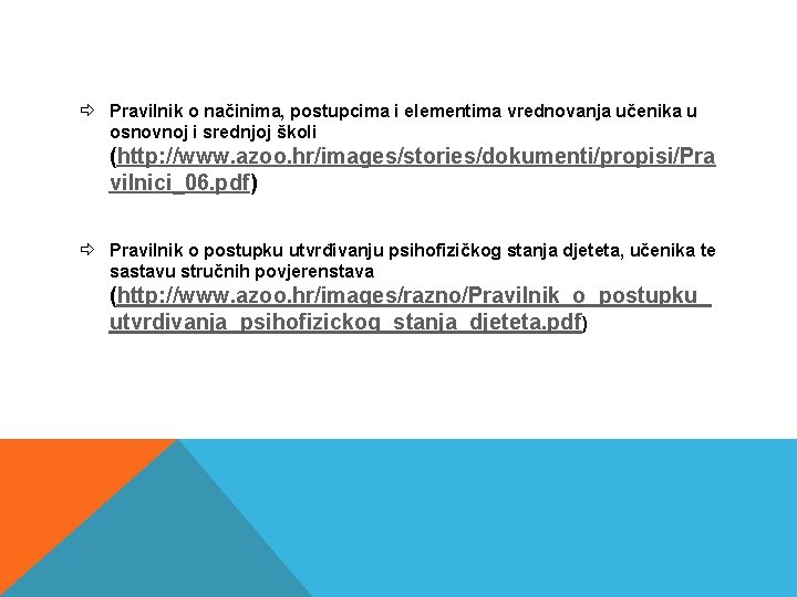 Pravilnik o načinima, postupcima i elementima vrednovanja učenika u osnovnoj i srednjoj školi Pravilnik o načinima, postupcima i elementima vrednovanja učenika u osnovnoj i srednjoj školi