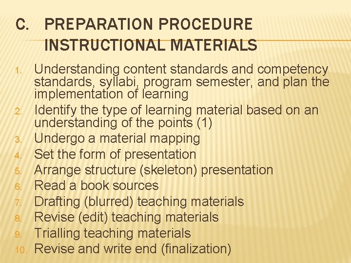 C. PREPARATION PROCEDURE INSTRUCTIONAL MATERIALS 1. 2. 3. 4. 5. 6. 7. 8. 9.