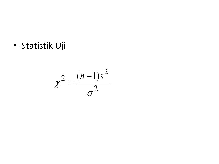  • Statistik Uji 