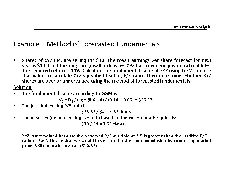 Investment Analysis Example – Method of Forecasted Fundamentals Shares of XYZ Inc. are selling Investment Analysis Example – Method of Forecasted Fundamentals Shares of XYZ Inc. are selling