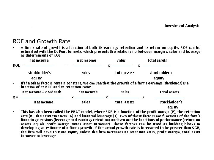 Investment Analysis ROE and Growth Rate A firm’s rate of growth is a function Investment Analysis ROE and Growth Rate A firm’s rate of growth is a function