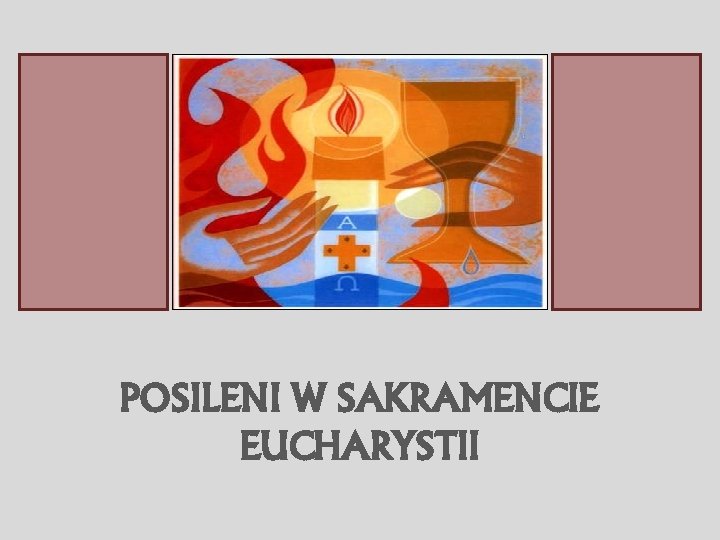 POSILENI W SAKRAMENCIE EUCHARYSTII 