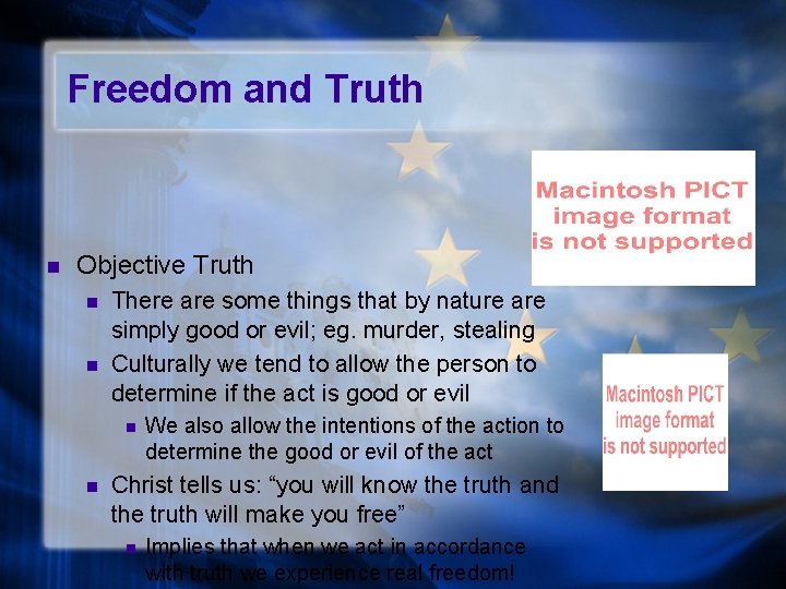 Freedom and Truth n Objective Truth n n There are some things that by