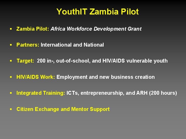 Youth. IT Zambia Pilot § Zambia Pilot: Africa Workforce Development Grant § Partners: International