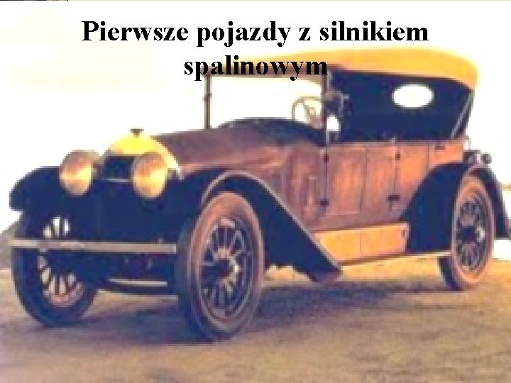 Pierwsze pojazdy z silnikiem spalinowym 