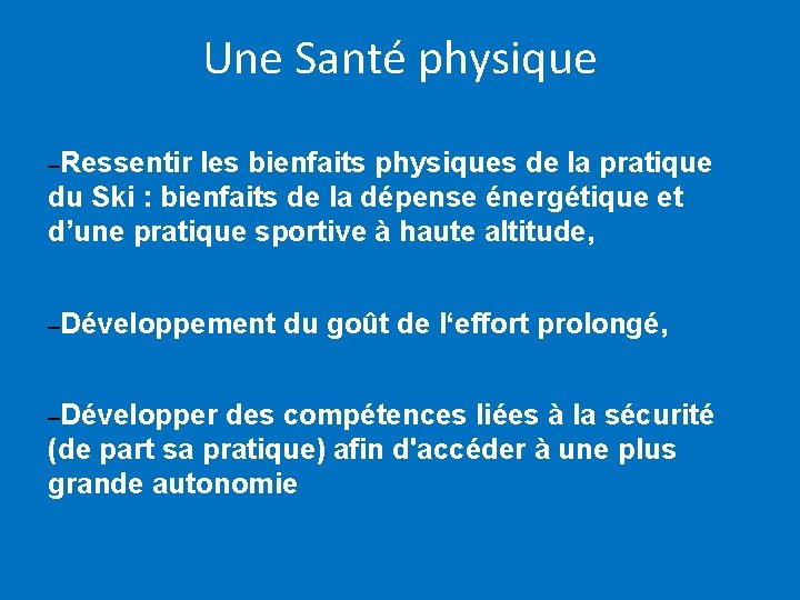 Une Santé physique –Ressentir les bienfaits physiques de la pratique du Ski : bienfaits