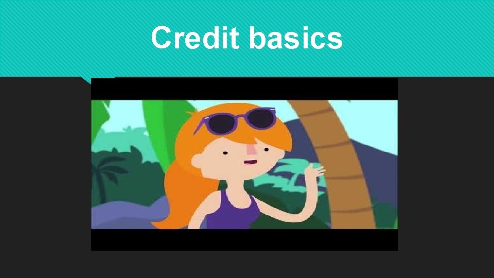 Credit basics 