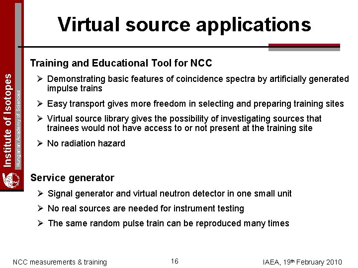 Virtual source applications Hungarian Academy of Sciences Institute of Isotopes Training and Educational Tool