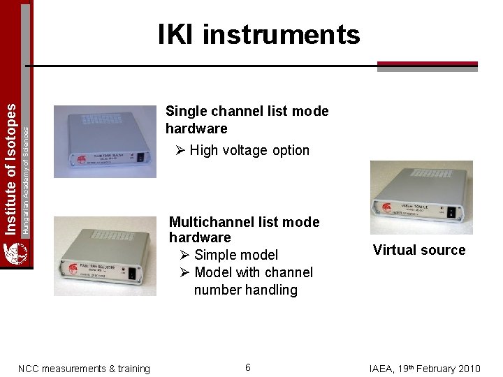 Hungarian Academy of Sciences Institute of Isotopes IKI instruments NCC measurements & training Single
