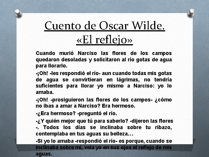Cuento de Oscar Wilde. «El reflejo» Cuando murió Narciso las flores de los campos