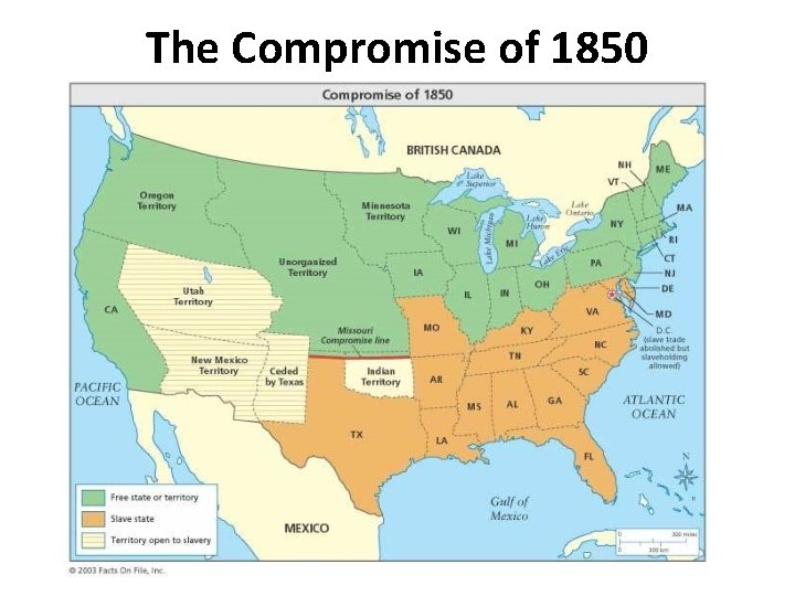 The Compromise of 1850 The Compromise of 1850