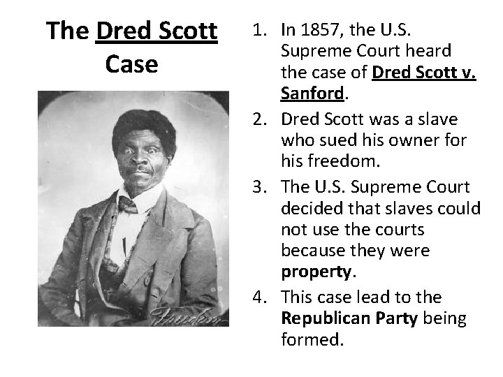 The Dred Scott Case 1. In 1857, the U. S. Supreme Court heard the The Dred Scott Case 1. In 1857, the U. S. Supreme Court heard the
