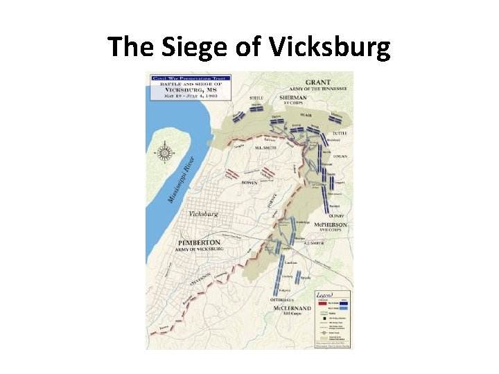 The Siege of Vicksburg The Siege of Vicksburg