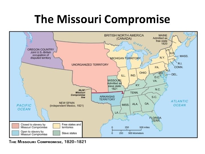 The Missouri Compromise The Missouri Compromise