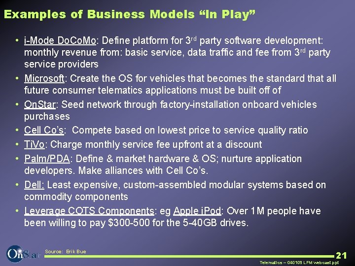 Examples of Business Models “In Play” • i Mode Do. Co. Mo: Define platform