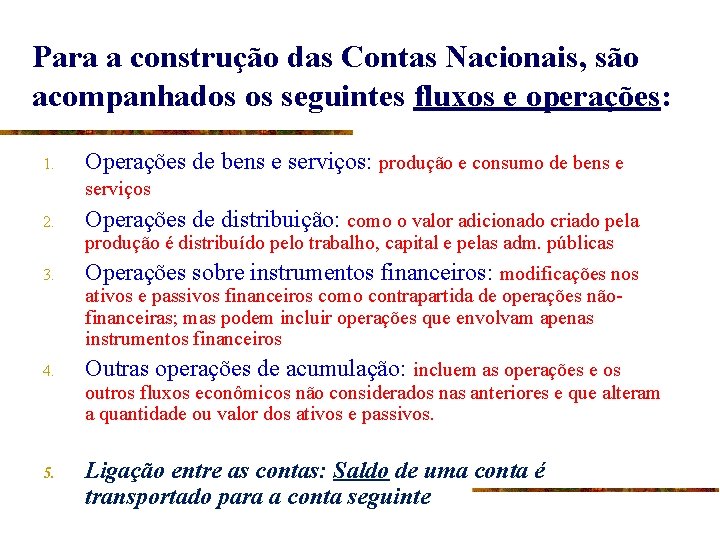 O SISTEMA DE CONTAS NACIONAIS CEI e TRUs