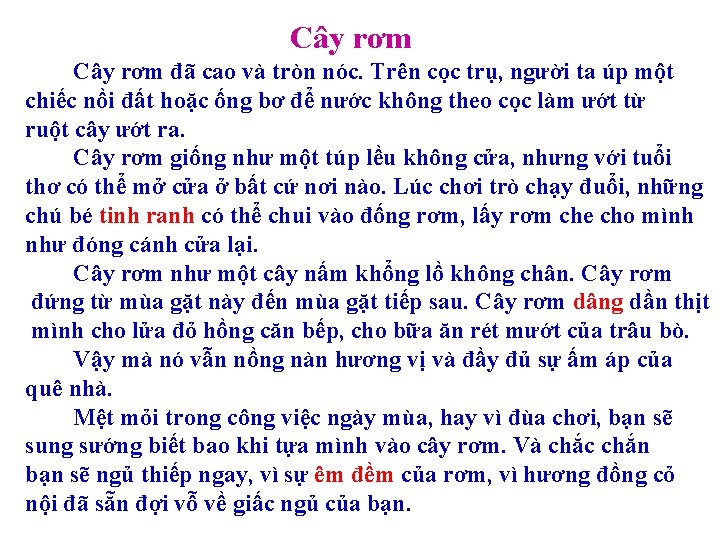 Cây rơm đã cao và tròn nóc. Trên cọc trụ, người ta úp một Cây rơm đã cao và tròn nóc. Trên cọc trụ, người ta úp một